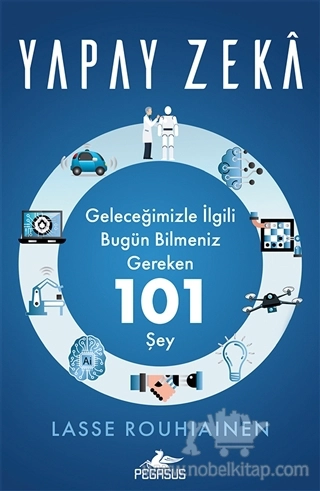 Geleceğimizle İlgili Bugün Bilmeniz Gereken 101 Şey