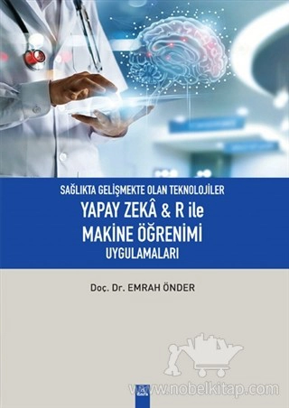 Yapay Zeka R ile Makine Öğrenimi Uygulamaları