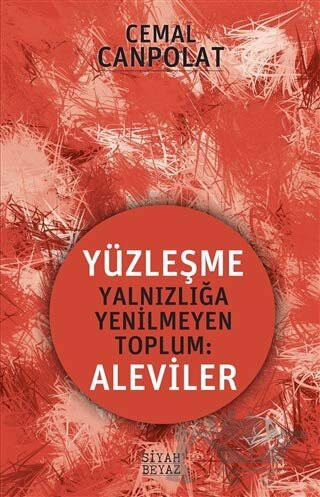 Yalnızlığa Yenilmeyen Toplum: Aleviler