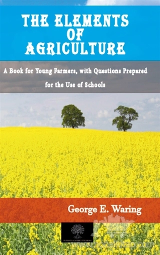 A Book for Young Farmers, with Questions Prepared for the Use of Schools