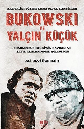 Charles Bukowski’nin Kavgası ve Satır Aralarındaki Solculuğu