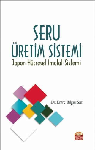 SERU ÜRETİM SİSTEMİ -Japon Hücresel İmalat Sistemi