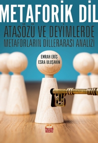 METAFORİK DİL - Atasözü ve Deyimlerde Metaforların Dillerarası Analizi