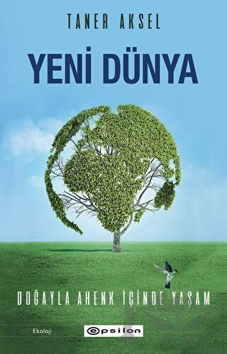 Doğayla Ahenk İçinde Yaşam