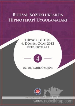 Hipnoz Eğitimi 6. Dönem Ocak 2012 Ders Notları - 4