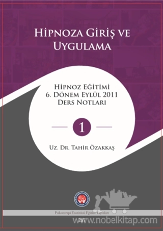 Hipnoz Eğitimi 6. Dönem Eylül 2011 Ders Notları 1