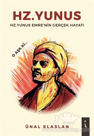 Hz.Yunus Emre'nin Gerçek Hayatı