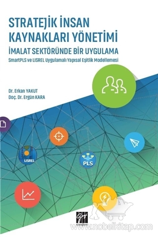 SmartPLS ve LISREL Uygulamalı Yapısal Eşitlik Modellemesi