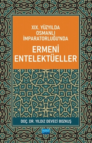 XIX. Yüzyılda Osmanlı İmparatorluğu’nda Ermeni Entelektüeller