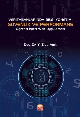 Veri Tabanlarında Bilgi Yönetimi Güvenlik ve Performans Öğrenci İşleri Web Uygulaması