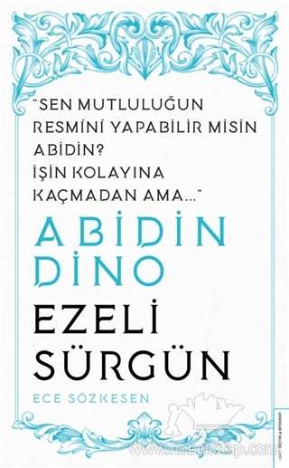 Sen Mutluluğun Resmini Yapabilir misin Abidin? İşin Kolayına Kaçmadan Ama…