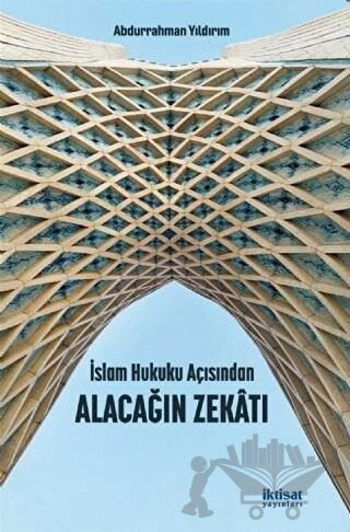 İslam Hukuku Açısından Alacağın Zekâtı