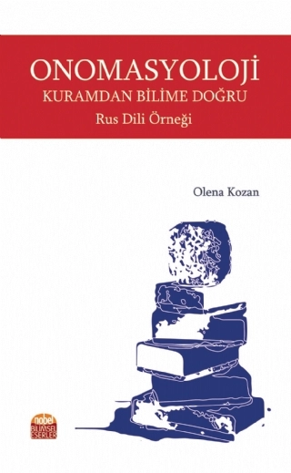 ONOMASYOLOJİ: Kuramdan Bilime Doğru - Rus Dili Örneği