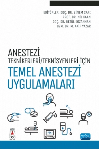 Anestezi Tekniker/Teknisyenleri İçin TEMEL ANESTEZİ UYGULAMALARI