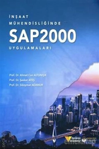 İnşaat Mühendisliğinde SAP2000 Uygulamaları