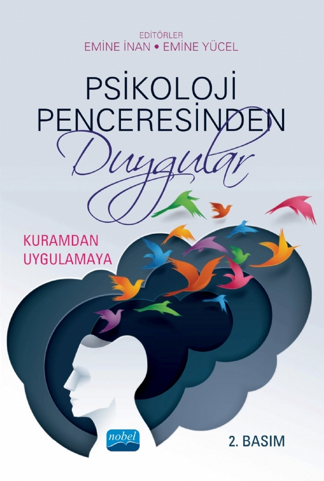 PSİKOLOJİ PENCERESİNDEN DUYGULAR: Kuramdan Uygulamaya