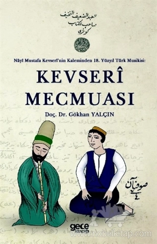 Nayi Mustafa Kevseri’nin Kaleminden 18. Yüzyıl Türk Musikisi