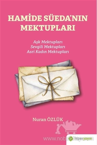 Aşk Mektupları - Sevgili Mektupları - Asri Kadın Mektupları