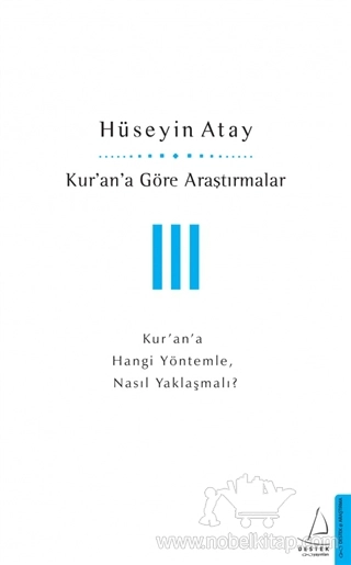 Kur’an’a Hangi Yöntemle, Nasıl Yaklaşmalı?