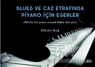 Works For Piano Around Blues And Jazz