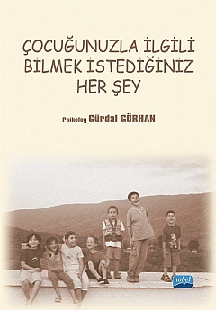 Çocuğunuzla İlgili Bilmek İstediğiniz Her Şey