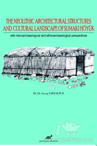 With Microarchaeological and Ethnoarchaeological Perspectives