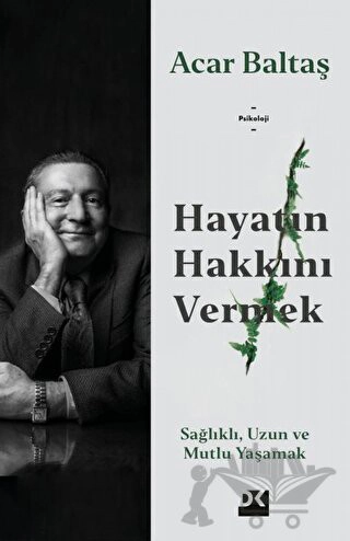 Sağlıklı, Uzun ve Mutlu Yaşamak