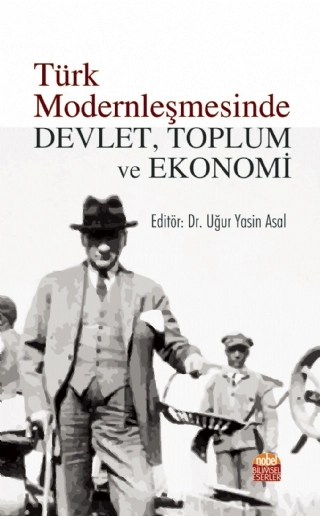 Türk Modernleşmesinde Devlet, Toplum ve Ekonomi