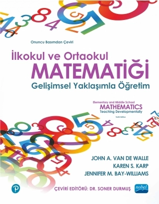 İLKOKUL VE ORTAOKUL MATEMATİĞİ- Gelişimsel Yaklaşımla Öğretim / ELEMENTARY AND MIDDLE SCHOOL MATHEMATICS - Teaching Developmentally