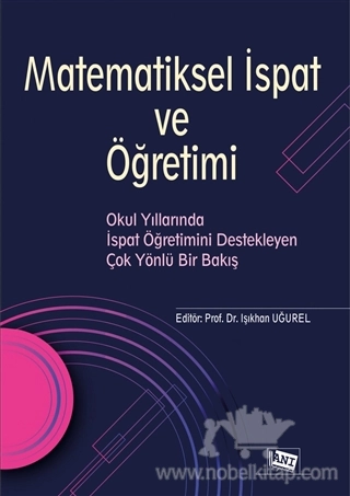 Okul Yıllarında İspat Öğretimini Destekleyen Çok Yönlü Bir Bakış