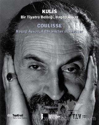 Coulisse: Hagop Ayvaz, A Chronicler Of Theater