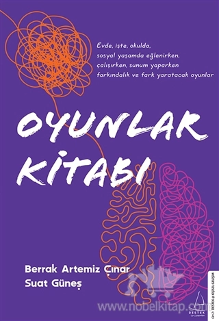 Evde, İşte, Okulda, Sosyal Yaşamda Eğlenirken, Çalışırken, Sunum Yaparken Farkındalık ve Fark Yaratacak Oyunlar