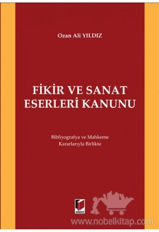 Bibliyografya ve Mahkeme  Kararlarıyla Birlikte