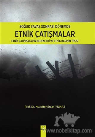 Etnik Çatışmaların Nedenleri ve Etnik Barışın Tesisi