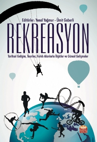 REKREASYON: Tarihsel Gelişim, Teoriler, Farklı Alanlarla İlişkiler ve Güncel Gelişmeler