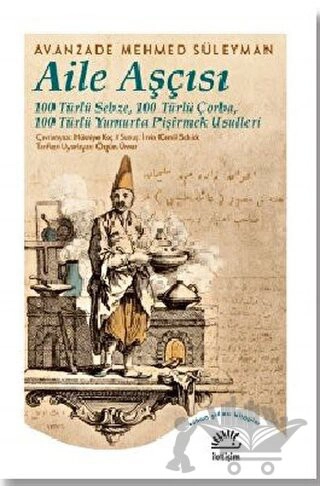 100 Türlü Sebze, 100 Türlü Çorba, 100 Türlü Yumurta
Pişirmek Usulleri			