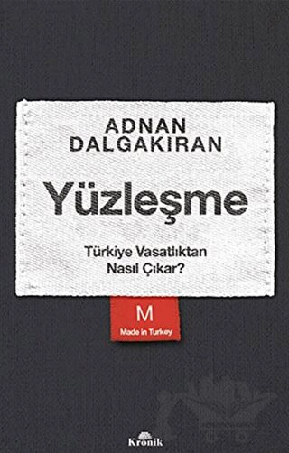 Türkiye Vasatlıktan Nasıl Çıkar?