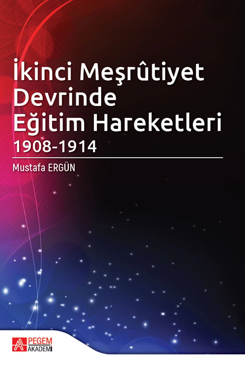 İkinci Meşrûtiyet Devrinde Eğitim Hareketleri (1908-1914)