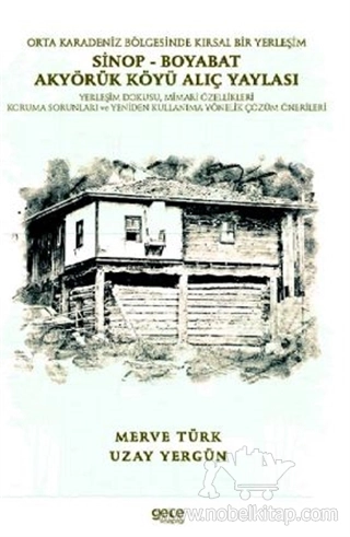 Yerleşim Dokusu, Mimari Özellikleri  Koruma Sorunları ve Yeniden Kullanıma Yönelik Çözüm Önerileri