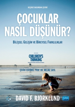 ÇOCUKLAR NASIL DÜŞÜNÜR? - Bilişsel Gelişim ve Bireysel Farklılıklar / CHILDREN’S THINKING - Cognitive Development and Individual Differences