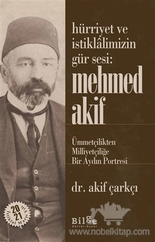 Ümmetçilikten Milliyetçiliğe Bir Aydın Portresi