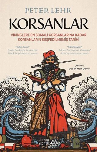 Vikinglerden Somali Korsanlarına Kadar Korsanların Keşfedilmemiş Tarihi