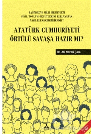 Bağımsız ve Milli Bir Devleti Sivil Toplum Örgütlerini Kullanarak Nasıl Ele Geçirebilirsiniz?