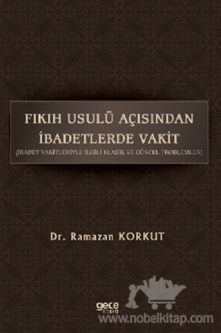 İbadet Vakitleriyle İlgili Klasik ve Güncel Problemler