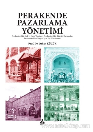 Perakendicilikte Stok ve Depo Yönetimi - Perakendicilikte Tüketici Davranışları - Perakendicilikte  Mağaza İç ve Dış Düzenleme