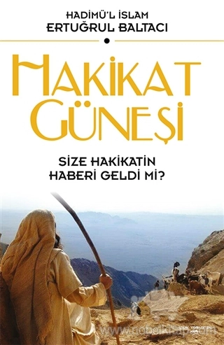 Size Hakikatin Haberi Geldi Mi?