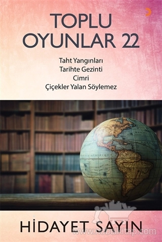 Taht Yangınları-Tarihte Gezinti-Cimri-Çiçekler Yalan Söylemez