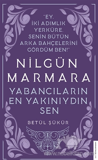 Ey İki Adımlık Yerküre, Senin Bütün Arka Bahçelerini Gördüm Ben!