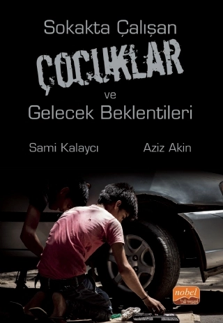 Sokakta Çalışan Çocuklar ve Gelecek Beklentileri