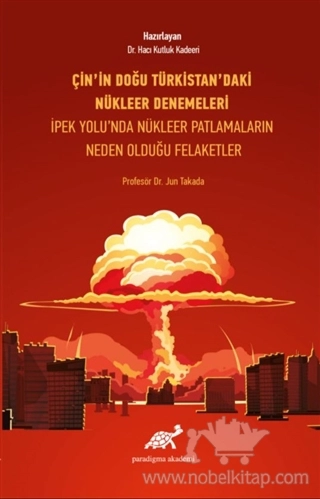 İpek Yolu'nda Nükleer Patlamaların Neden Olduğu Felaketler